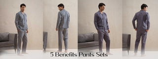 5 Benefits Pants Sets: Men should know about