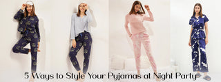 5 Amazing Ways You Can Style Your Pyjamas for a Night Party